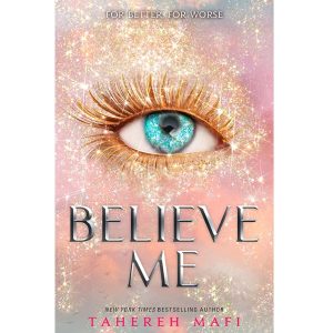 Believe Me By Tahereh Mafi Novel