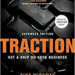 Traction: Get A Grip On Your Business by Gino Wickman