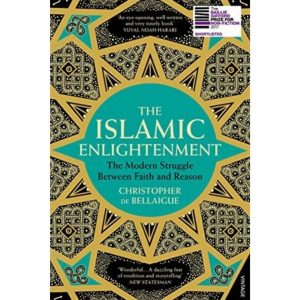 The Islamic Enlightenment: The Modern Struggle Between Faith